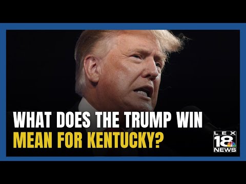 What Does Trump's Victory mean for KY?