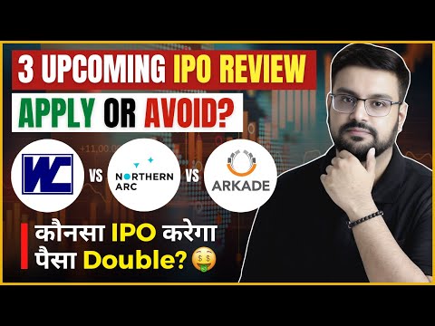 Arkade Developers IPO vs Northern Arc Capital vs Western Carriers IPO - 3 Upcoming IPOs REVIEW 📈