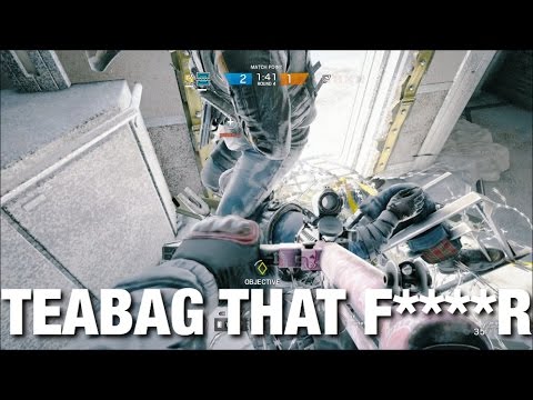 Rainbow 6 Siege - Teabag That F****R