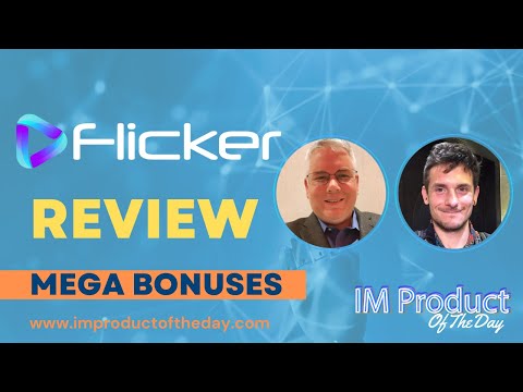 Flicker Review + Award-Winning Bonuses To Make It Work FASTER (Worth $997)!