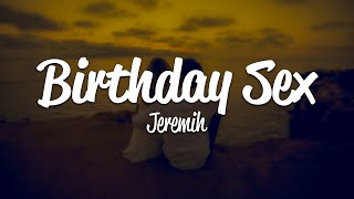 Jeremih - Birthday Sex (Lyrics)