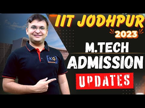 IIT Jodhpur Admissions 2023 | Post GATE 2023 Counselling