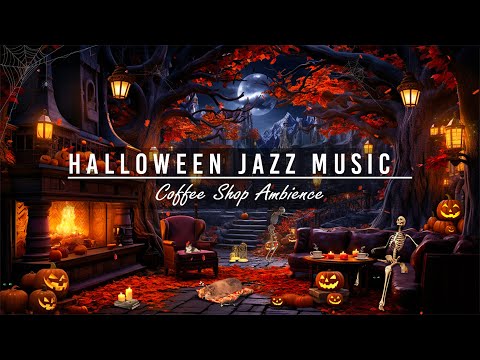 Cozy Autumn Cafe Halloween Ambience 🎃 Scary Halloween Jazz Sounds 🦇 Halloween Background Music