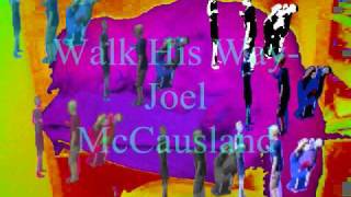 Walk His Way- Joel McCausland