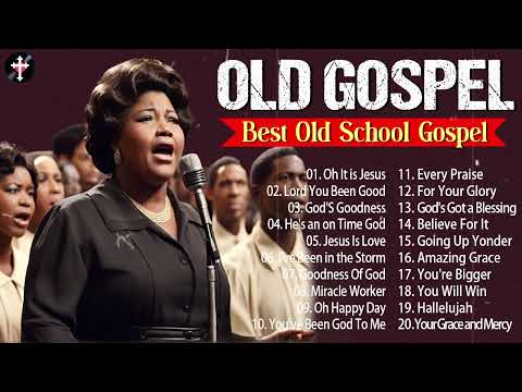 100 GREATEST OLD SCHOOL GOSPEL SONG OF ALL TIME - Best Old Fashioned Black Gospel Music