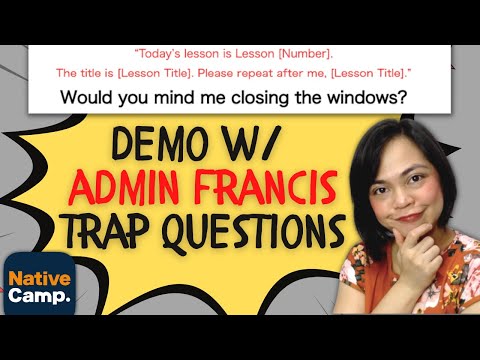 Beware of Admin Francis [Native Camp DEMO] Trap Questions for WOULD YOU MIND ME CLOSING THE WINDOWS?