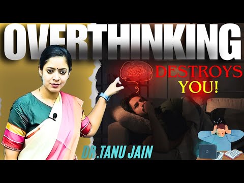 How to Stop Overthinking?🤯 | Simple Tips to Calm Your Mind | Dr.Tanu Jain @Tathastuics