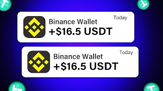 🤑 16.5 USDT ~ ON BINANCE Wallet | FREE USDT 2024