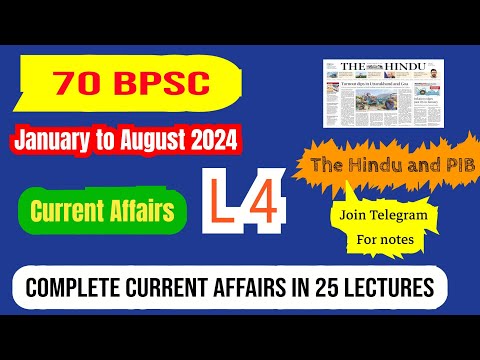 70 BPSC | Lecture 4 Jan-August Current Affairs 2024 |