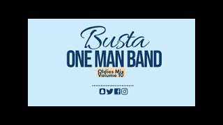 BUSTA ONE MAN BAND DANCING OLDIES VOL 10