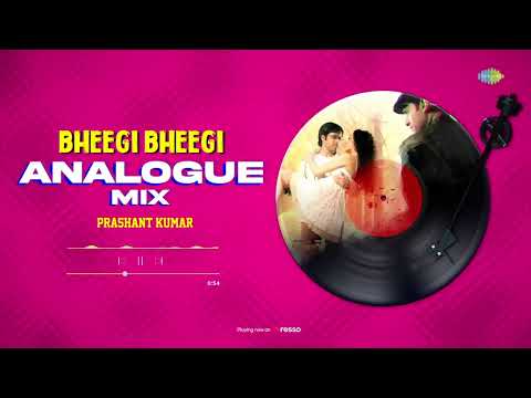 Bheegi Bheegi Analogue Mix | James | Pritam | Prashant Kumar | Old Hindi Songs