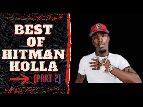 BEST OF HITMAN HOLLA (PART 2)