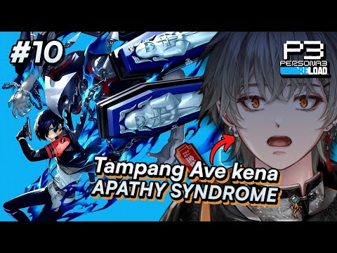 Nyelamatin Orang di Tartarus agar tidak Apathy Syndrome! [PERSONA 3 RELOAD] (SPOILER ALERT) #10