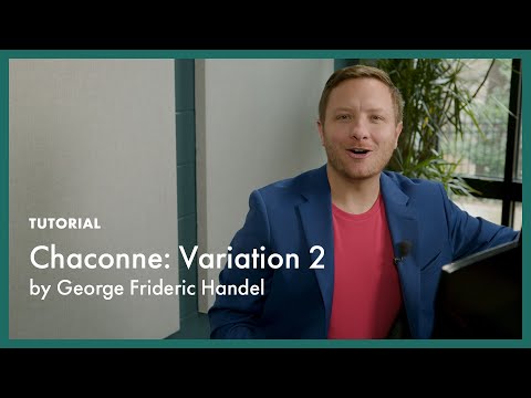 TUTORIAL Chaconne: Variation 2 - Handel (page 74, Literature for the Piano Book 1)