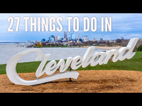 27 Unforgettable Stops in Cleveland, Ohio