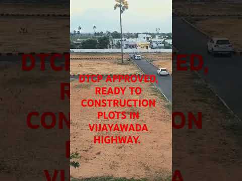 DTCP APPROVED, READY TO CONSTRUCTION PLOTS IN VIJAYAWADA HIGHWAY. DETAILS CALL ME.9700161405. #plots