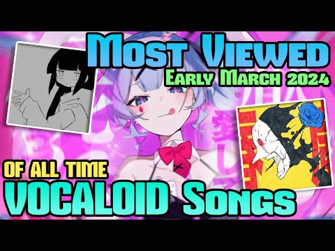 [TOP 200] Most Viewed VOCALOID Songs on YouTube (Early March 2024)