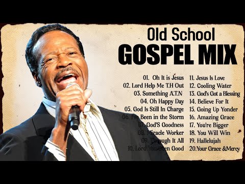 100 GREATEST OLD SCHOOL GOSPEL SONGS OF ALL TIME - Best Old Fashioned Black Gospel Music