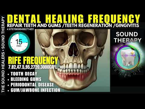 Teeth and Gums Healing Frequency - Regrow Gum Tissue - Dental Health RIFE Sound Therapy