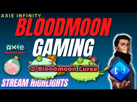 BLOODMOON GAMING BPP | Axie Infinity