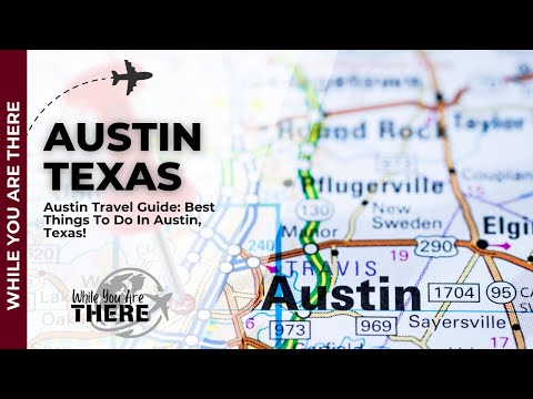 Austin Travel Guide: Best Things To Do In Austin, Texas!