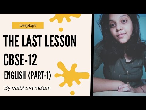 The Last Lesson | Class 12| Part 1| CBSE | by - Vaibhavi ma'am