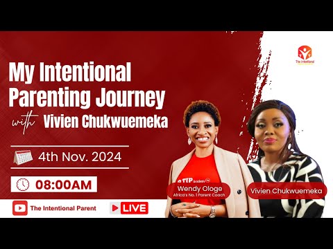 My Intentional Parenting Journey with Vivien Chukwuemeka