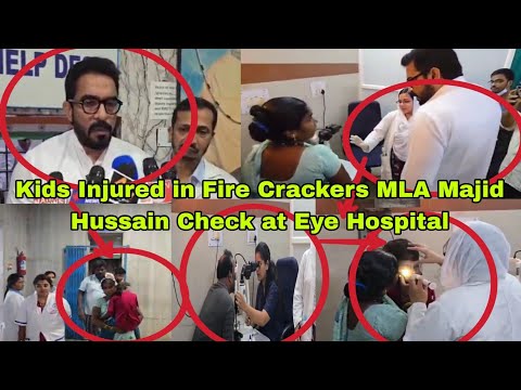 Majid Hussain Pahunchay Diwali se Zakmi hue Bacho ko Check karnay Sarojini Eye Hospital