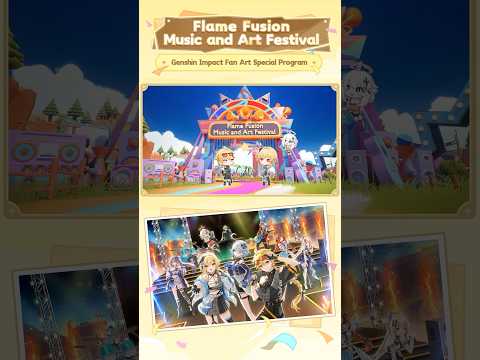 HoYoFair2024 "Flame Fusion Music and Art Festival" Trailer out now! #HoYoFair #GenshinImpact