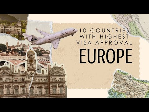 Top 10 European Countries with Highest visa approval rates!