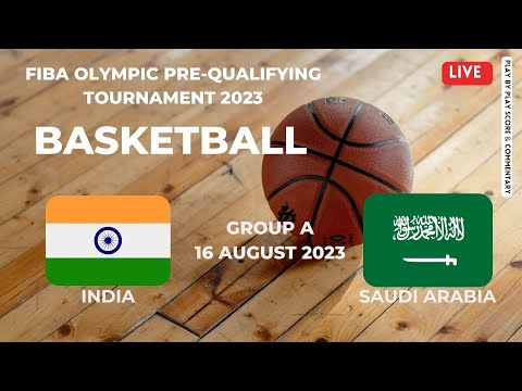 India vs Saudi Arabia | Basketball | FIBA Olympic Pre-Qualifying Tournament 2023