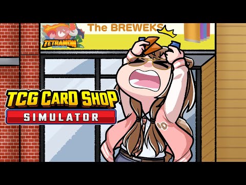 【TCG Card Shop Simulator】THE BREWEKS IS OPEN AGAIN【Ayunda Risu】