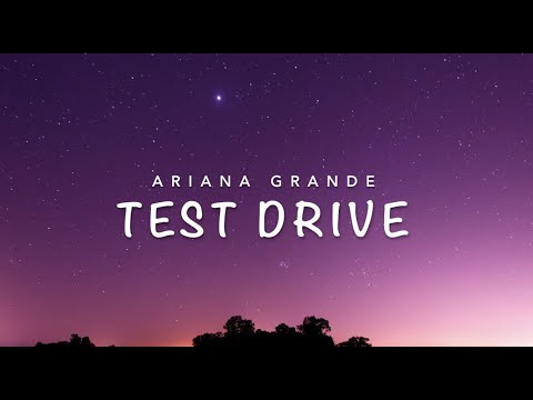 Ariana Grande- Test Drive (lyrics)