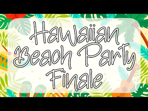 Hawaiian Beach Party Finale | Hawaiian Beach Party