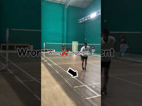 13 December ❌wrong judgement |end|#badminton #ytshorts #subscribe