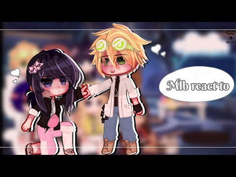 • MLb reacts to ? // Gacha Club/Redux // Reaction Video // Miraculous ladybug// • Not-kiko • // Des