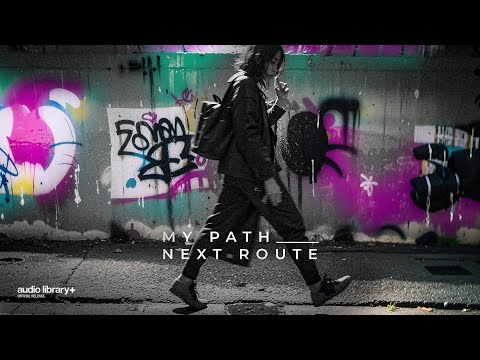 My Path — Next Route | Free Background Music | Audio Library Release