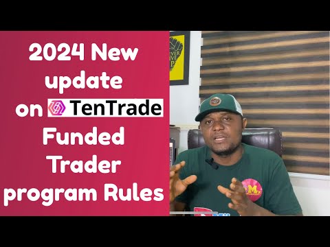 New Tentrade Funded Trader program rules explained (2024)