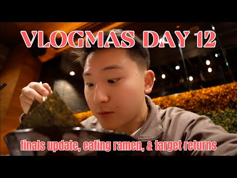 finals update, eating ramen, & target returns | #vlogmas day 12