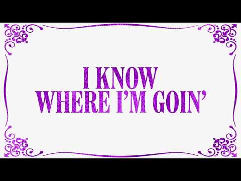 Barnett, Lynne & West - I Know Where I'm Going (Lyric Video)