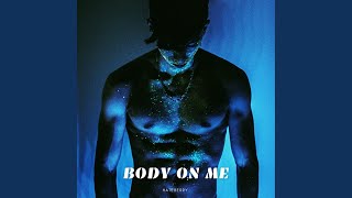 Body On Me