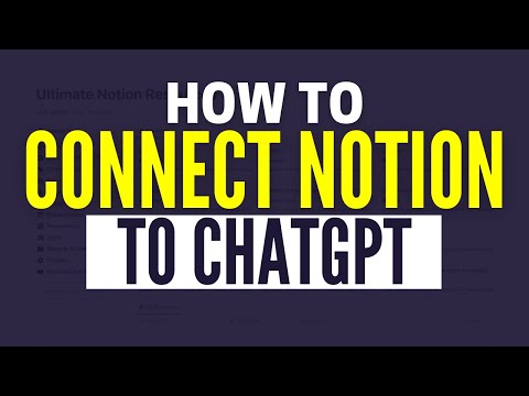 How To Connect ChatGPT To Notion (Step-By-Step)