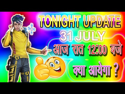 FREE FIRE TONIGHT UPDATE | 31 JULY NEW EVENT | AAJ RAAT 12:00 BAJE KYA AAYEGA | TONIGHT UPDATE FF