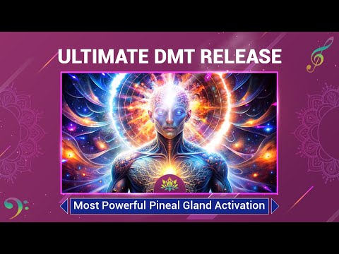 Ultimate DMT Release - Most Powerful Pineal Gland Activation - Portal Of Spiritual Awakening - 963Hz