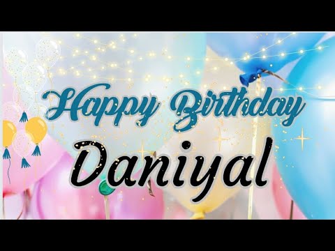 Happy Birthday Daniyal🎂||Birthday wishes with name #wishingstar