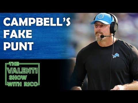 Did You Agree With Dan Campbell's Fake Punt Call? | The Valenti Show with Rico