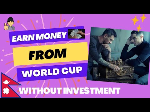 Earn Up TO Rs1,30,000 In Nepal  - Make Money Online During FIFA WORLD CUP 2022 - For Free