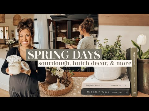 SPRING HOMEMAKING | sourdough journey, new plants, & decorating hutch for spring!