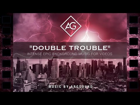 Intense Epic Action Cinematic Music | "Double Trouble" by Argsound