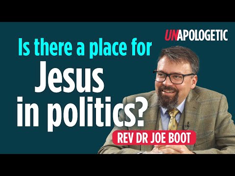 Is there a place for Jesus in politics? Joe Boot • Unapologetic 2/2